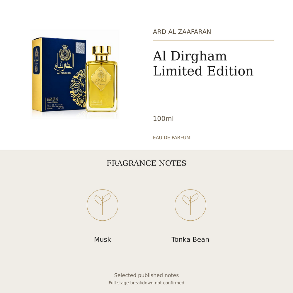 Ard Al Zaafaran Al Dirgham Limited Edition 100ml. Selected published fragrance notes: Musk, Tonka Bean. Full stage breakdown not confirmed.