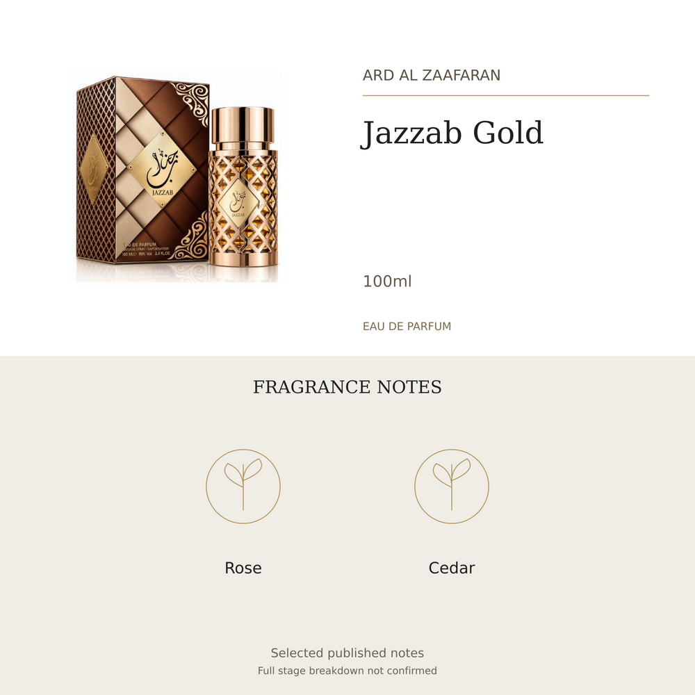 Ard Al Zaafaran Jazzab Gold 100ml. Selected published fragrance notes: Rose, Cedar. Full stage breakdown not confirmed.