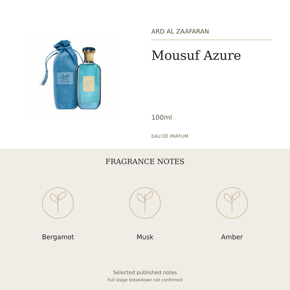 Ard Al Zaafaran Mousuf Azure 100ml. Selected published fragrance notes: Bergamot, Musk, Amber. Full stage breakdown not confirmed.