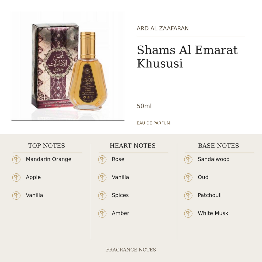 Ard Al Zaafaran Shams Al Emarat Khususi 50ml fragrance notes. Top: Mandarin Orange, Apple, Vanilla. Heart: Rose, Vanilla, Spices, Amber. Base: Sandalwood, Oud, Patchouli, White Musk.