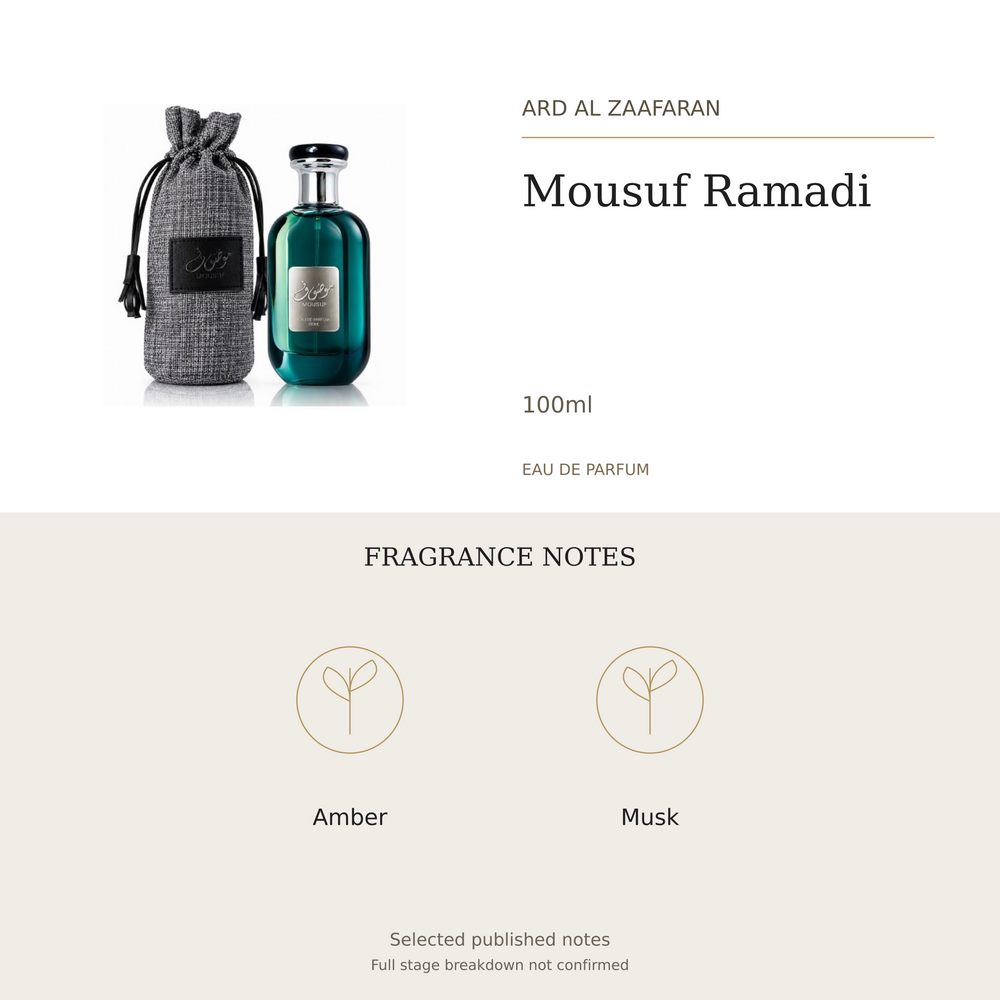 Ard Al Zaafaran Mousuf Ramadi 100ml. Selected published fragrance notes: Amber, Musk. Full stage breakdown not confirmed.