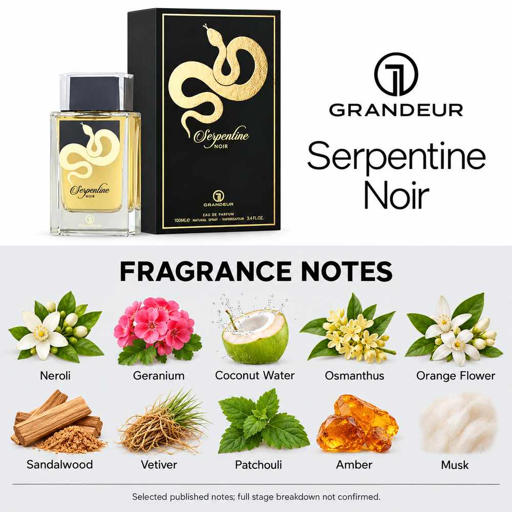 Grandeur Serpentine Noir. Selected published fragrance notes: Neroli, Geranium, Coconut Water, Osmanthus, Orange Flower, Sandalwood, Vetiver, Patchouli, Amber, Musk. Full stage breakdown not confirmed.